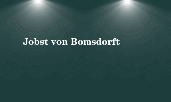 Jobst von Bomsdorft