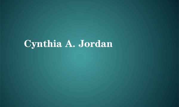 Cynthia A. Jordan