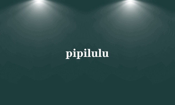 pipilulu