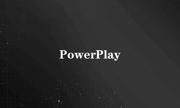 PowerPlay