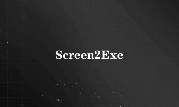 Screen2Exe