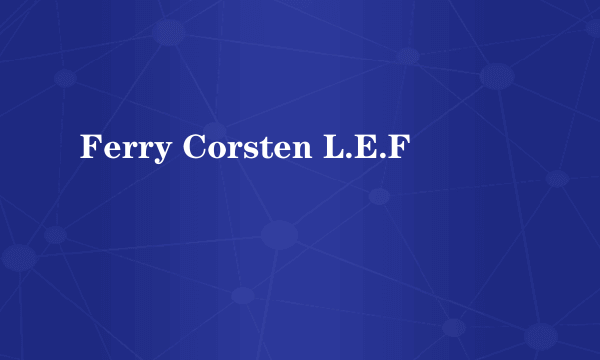 Ferry Corsten L.E.F