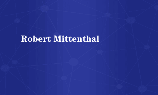 Robert Mittenthal