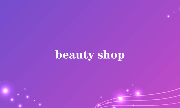 beauty shop