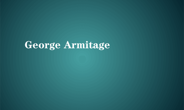 George Armitage