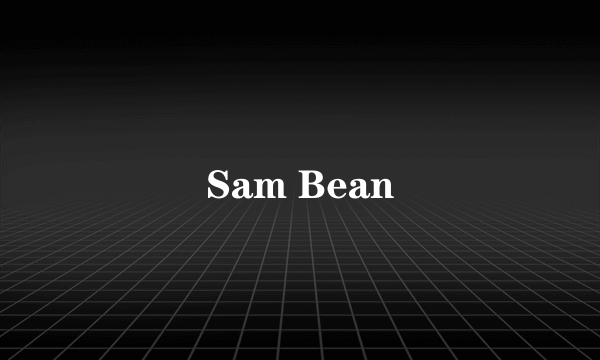 Sam Bean