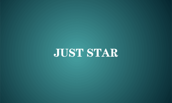 JUST STAR