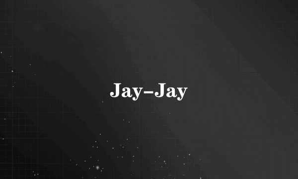 Jay-Jay