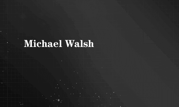 Michael Walsh