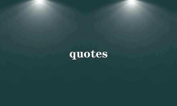 quotes