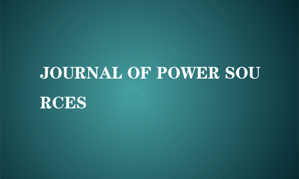 JOURNAL OF POWER SOURCES