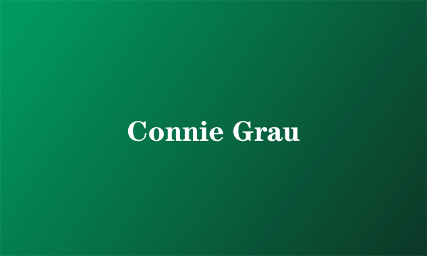 Connie Grau