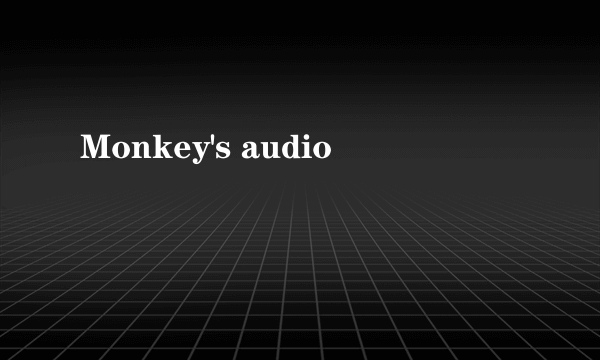 Monkey's audio