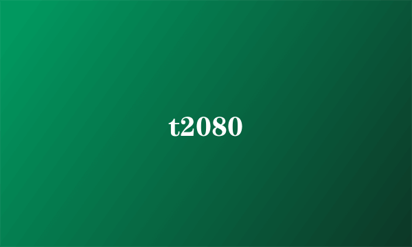 t2080