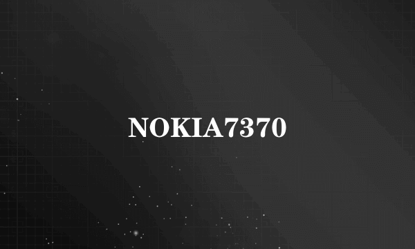 NOKIA7370