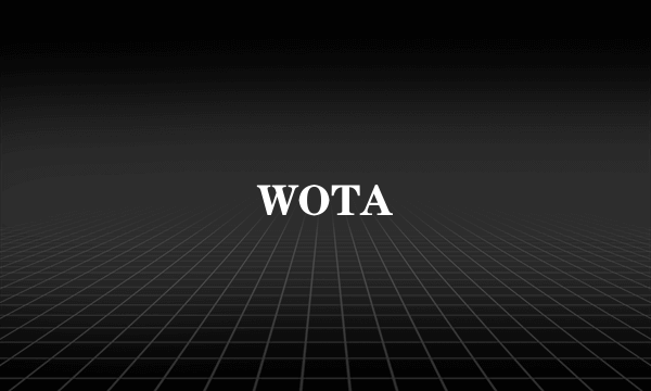 WOTA