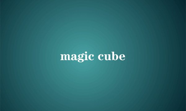 magic cube