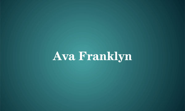 Ava Franklyn