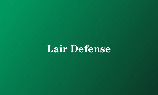 Lair Defense