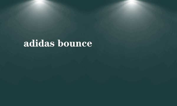 adidas bounce