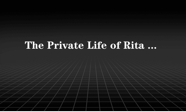 The Private Life of Rita Faltoyano