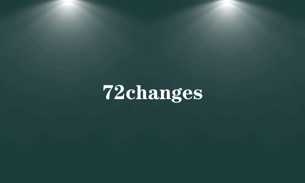 72changes