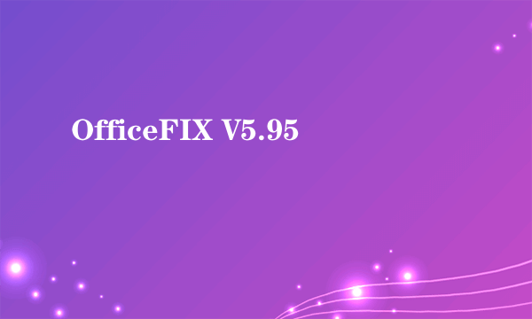 OfficeFIX V5.95