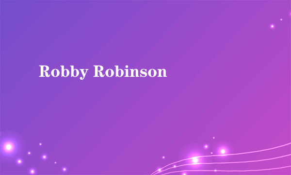 Robby Robinson