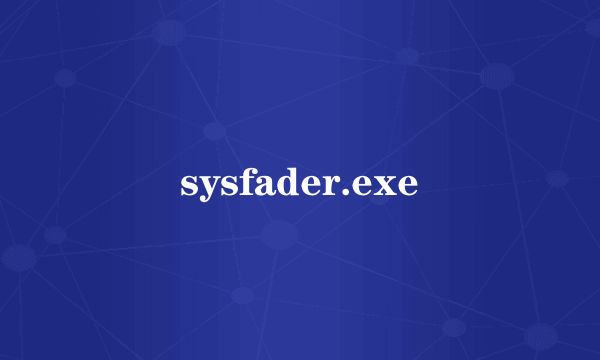 sysfader.exe