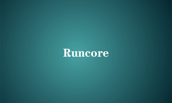 Runcore