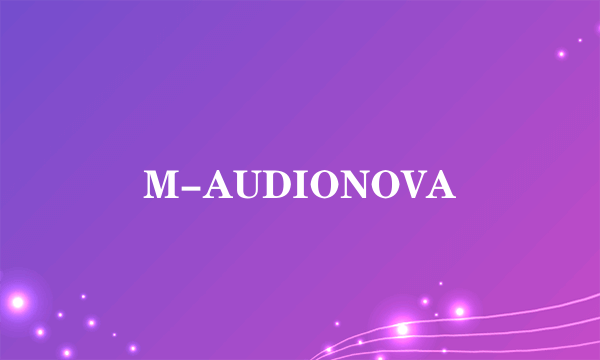 M-AUDIONOVA