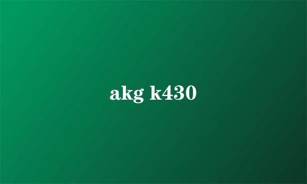 akg k430