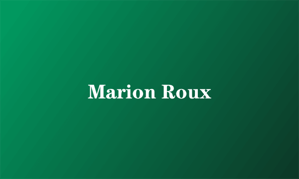 Marion Roux