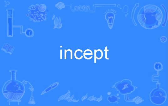 incept