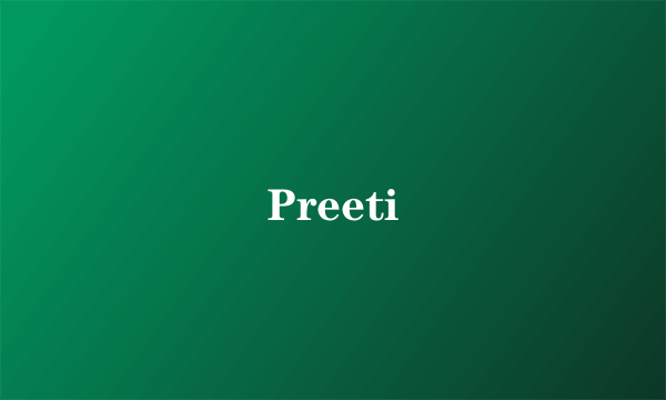 Preeti