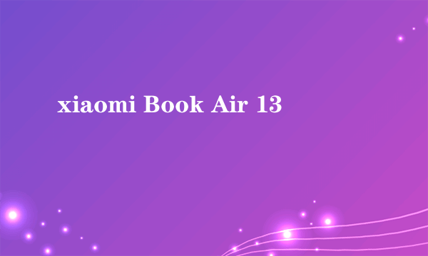 xiaomi Book Air 13