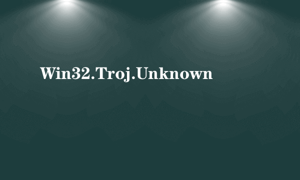 Win32.Troj.Unknown