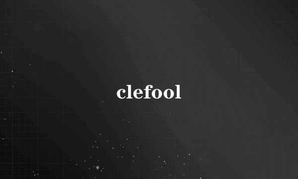 clefool