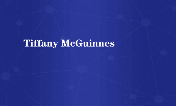 Tiffany McGuinnes