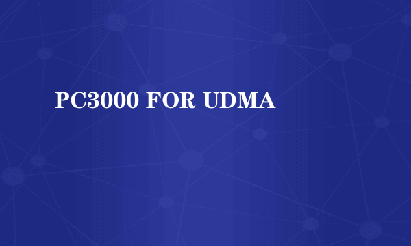 PC3000 FOR UDMA