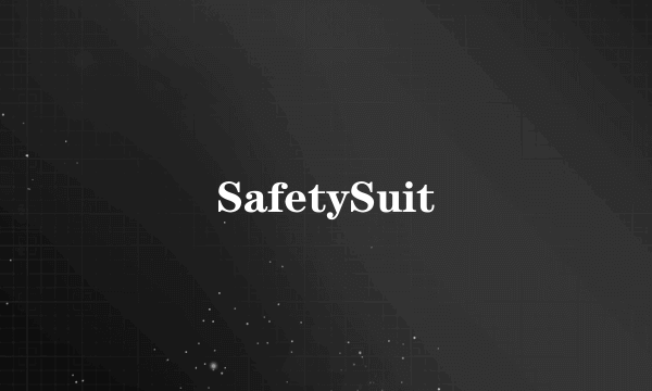 SafetySuit