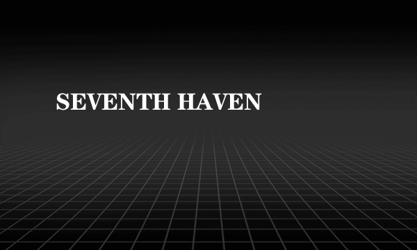 SEVENTH HAVEN