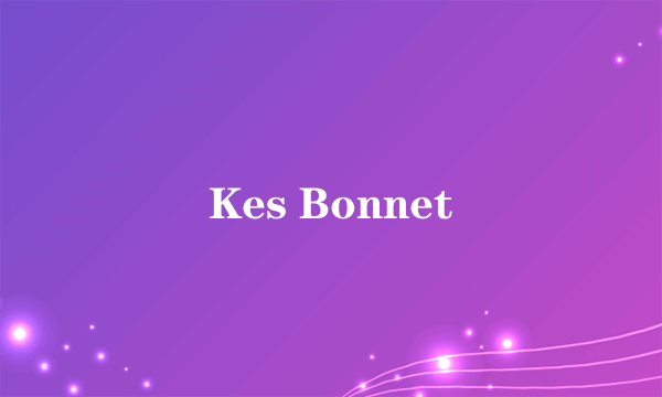 Kes Bonnet