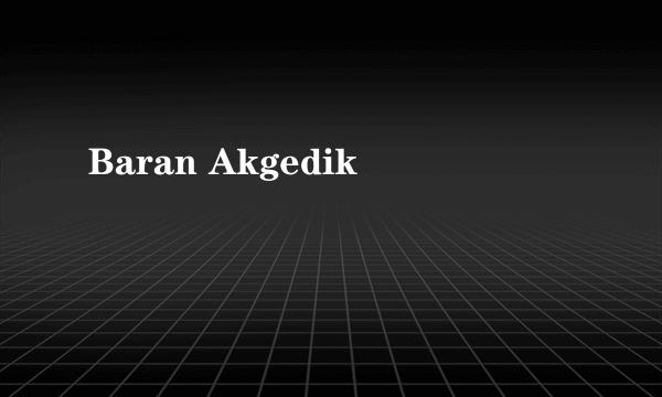 Baran Akgedik