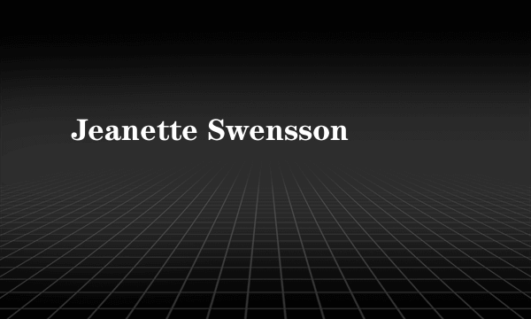 Jeanette Swensson