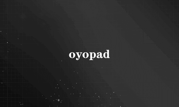 oyopad