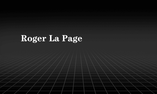 Roger La Page