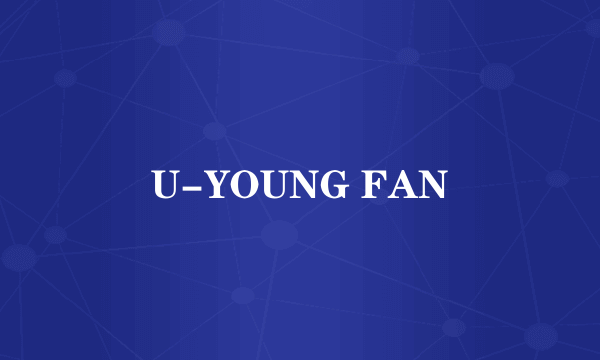 U-YOUNG FAN