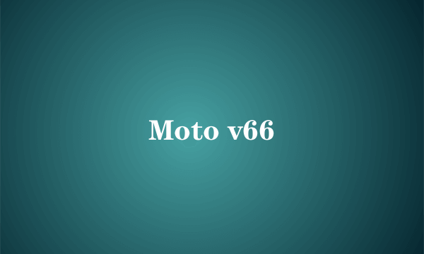 Moto v66