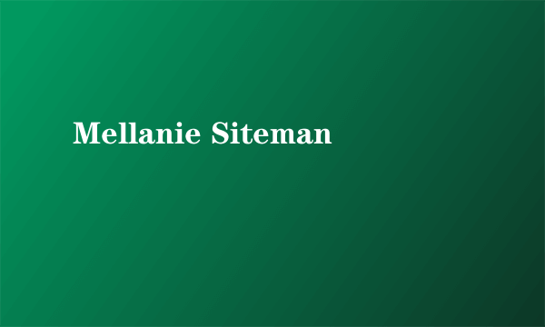 Mellanie Siteman